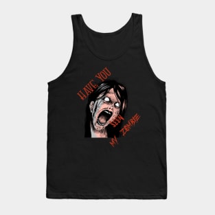 have you seen my zombie Tank Top